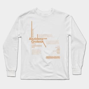 Akzidenz Grotesk Typeface Font Typography Design Long Sleeve T-Shirt